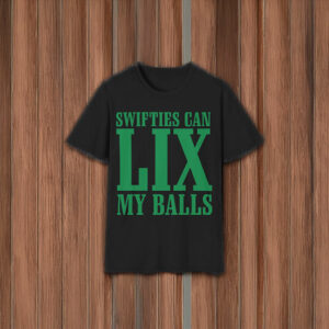 CJGJ Swifties Can LIX My Balls T-Shirt