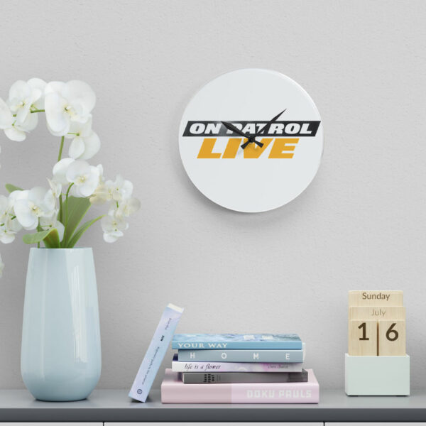 On Patrol Live Acrylic Wall Clock