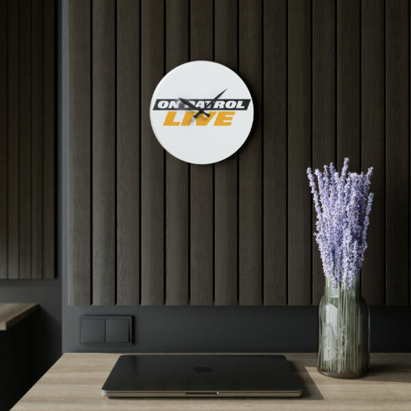 On Patrol Live Acrylic Wall Clock