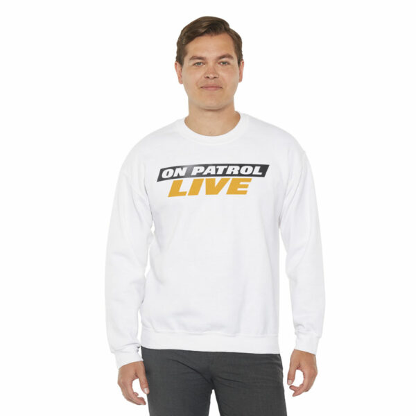 On Patrol Live Crewneck Sweatshirt