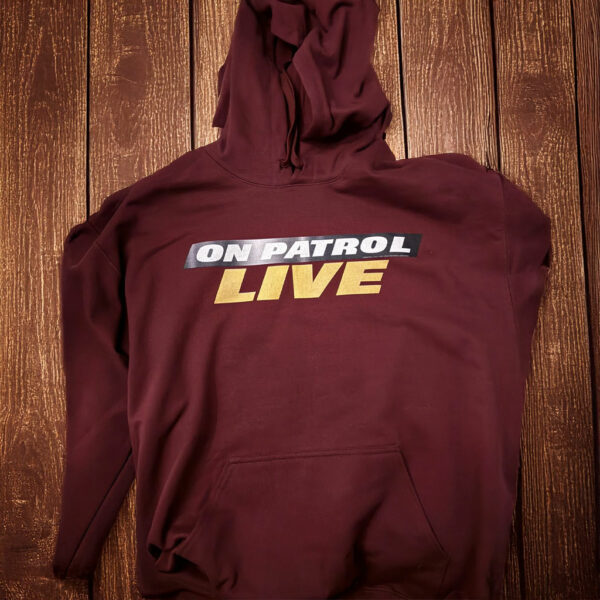 On Patrol Live Hoodie