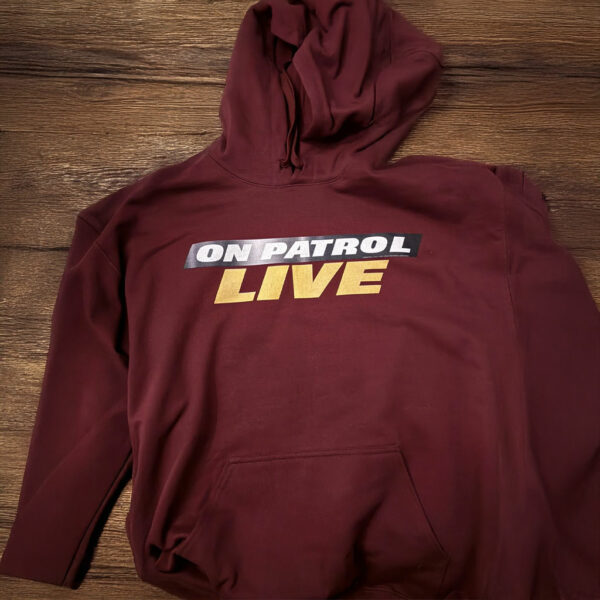 On Patrol Live Hoodie