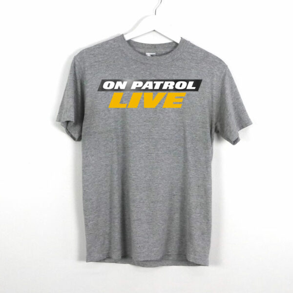 On Patrol Live Logo T-Shirt