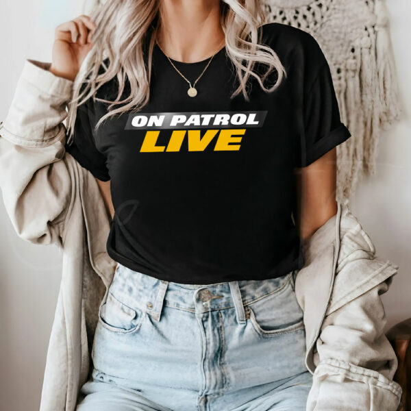 On Patrol Live Logo Women's T-Shirt