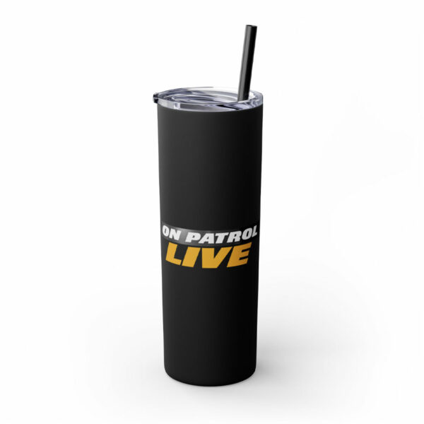 On Patrol Live Skinny Tumbler with Straw, 20oz