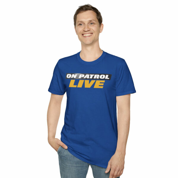 On Patrol Live T-Shirt