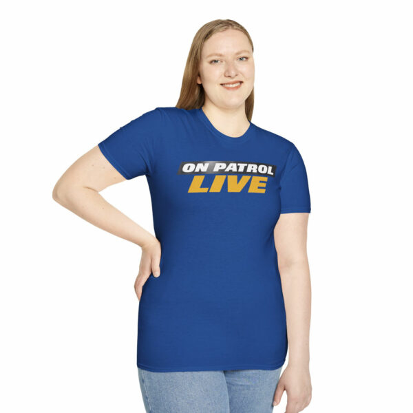 On Patrol Live T-Shirt