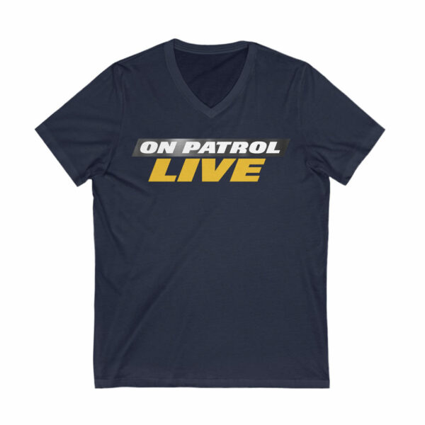 On Patrol Live Unisex V-Neck Shirt