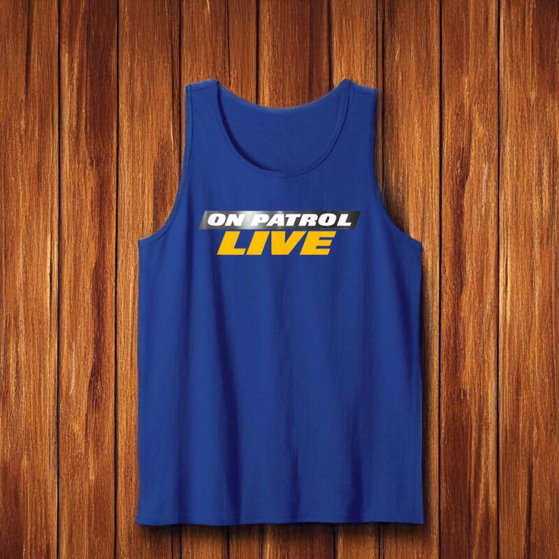 Tom Rizzo On Patrol Live: Show Your Support with the Official Royal Tank Top 8 Tom Rizzo On Patrol Live Royal Tank Top Shirt