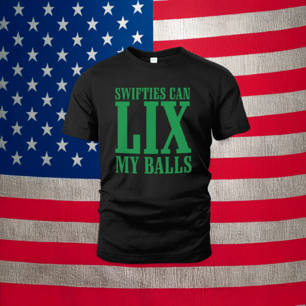 Trolls Taylor Swift Swifties Can LIX My Balls T-Shirt