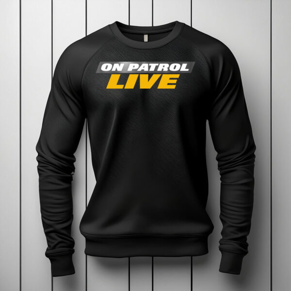 Official On Patrol Live Crewneck