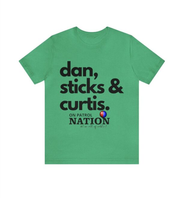 On Patrol Live Dan, Sticks and Curtis Shirt