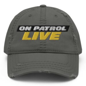 On Patrol Live Distressed Dad Hat