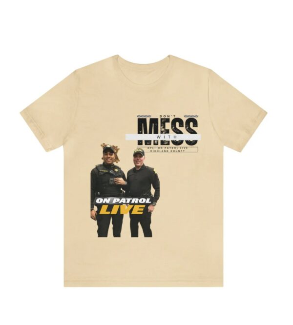 On Patrol Live Dont Mess with Richmond Shirt