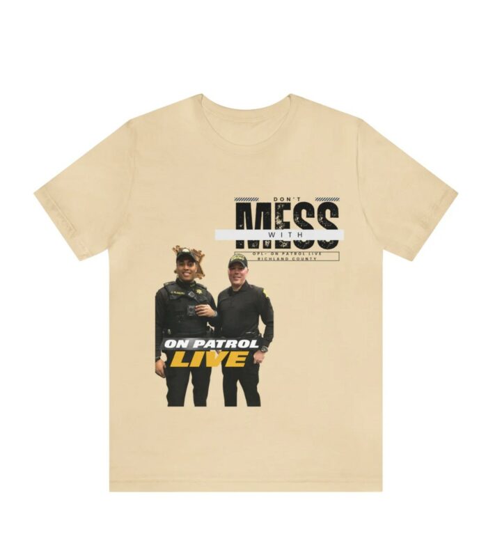 On Patrol Live Dont Mess with Richmond Shirt