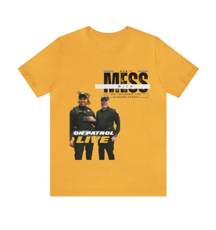 On Patrol Live Dont Mess with Richmond Shirt