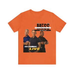 On Patrol Live Don't Mess with the Crew Shirt