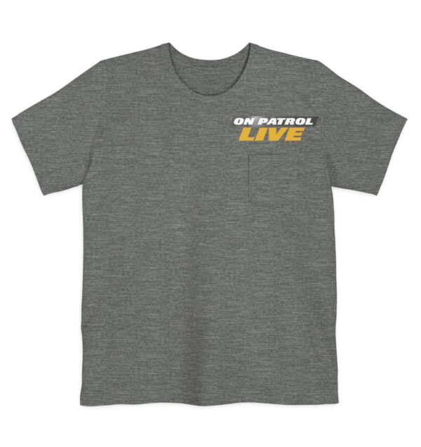 On Patrol Live Pocket T-shirt