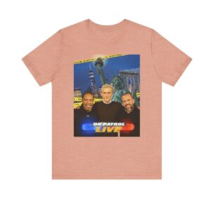 On Patrol Live TV Show Shirt