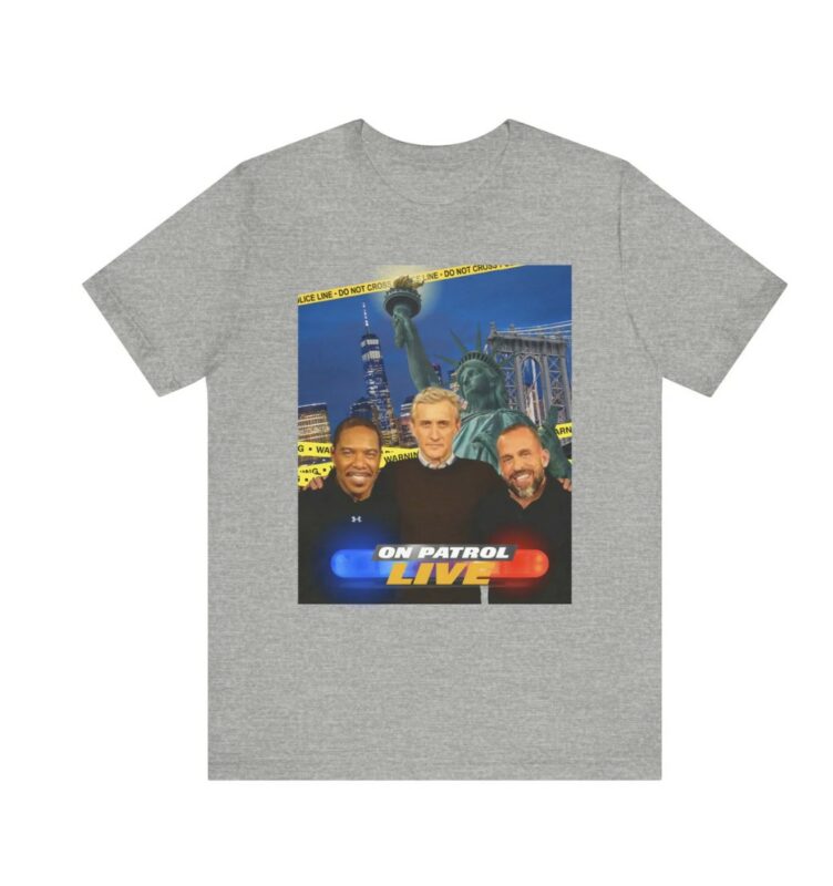 On Patrol Live TV Show Shirt