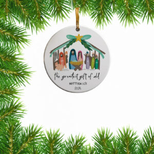 The Greatest Gift of All Nativity Christmas Ornament